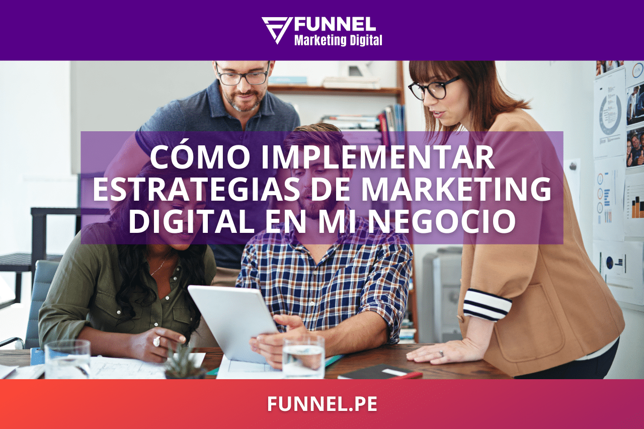 Cómo Implementar Estrategias de Marketing Digital en mi negocio Guía de 10 Pasos Imprescindibles - Agencia Funnel
