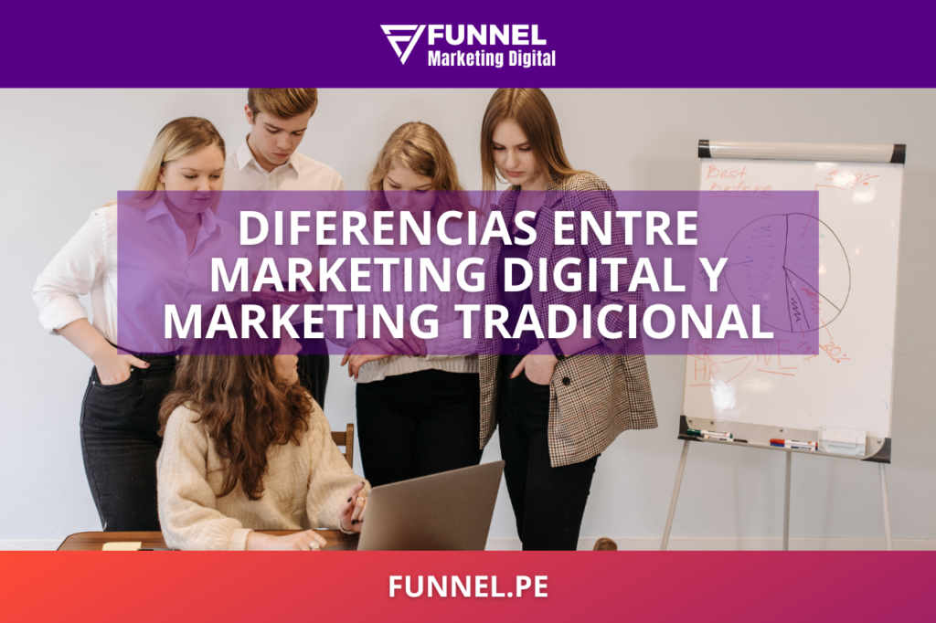 Diferencia entre Marketing Digital y Marketing Tradicional - Agencia Funnel
