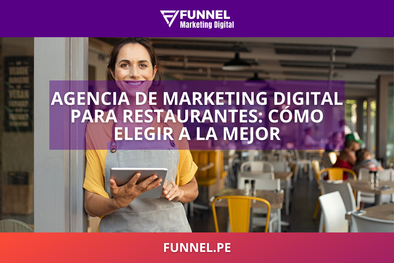 Agencia de Marketing Digital para restaurantes cómo elegir a la mejor - Funnel Agencia