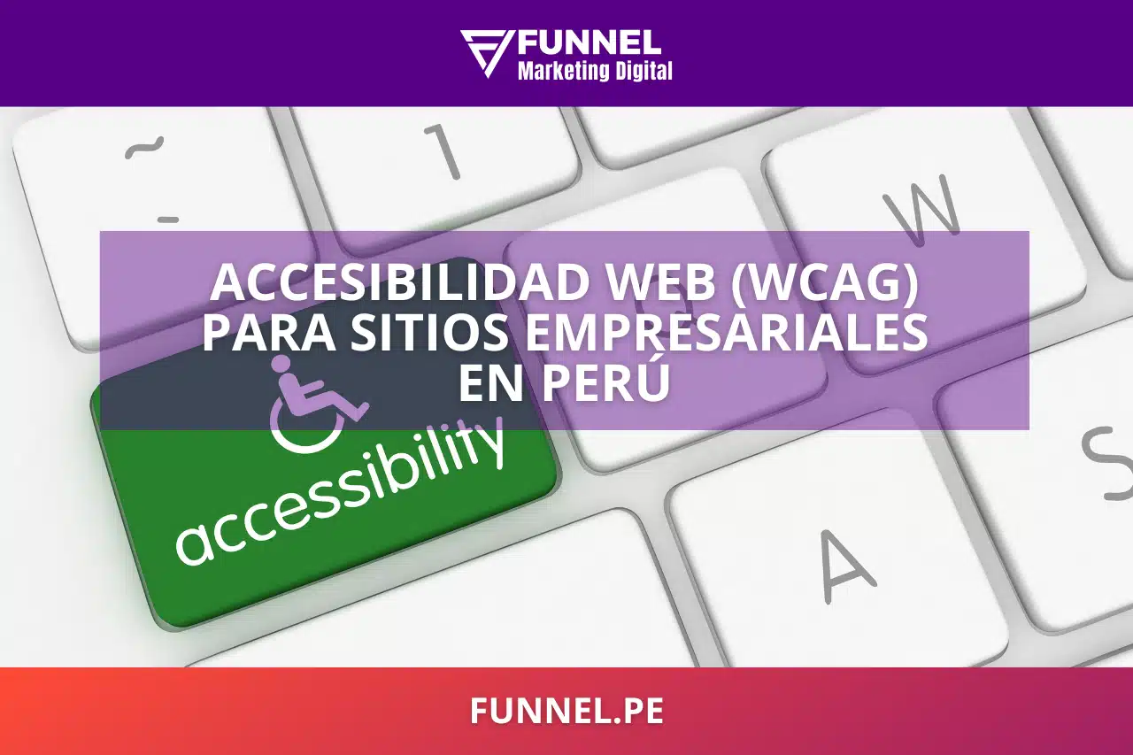 Accesibilidad Web (WCAG) para Sitios Empresariales en Perú