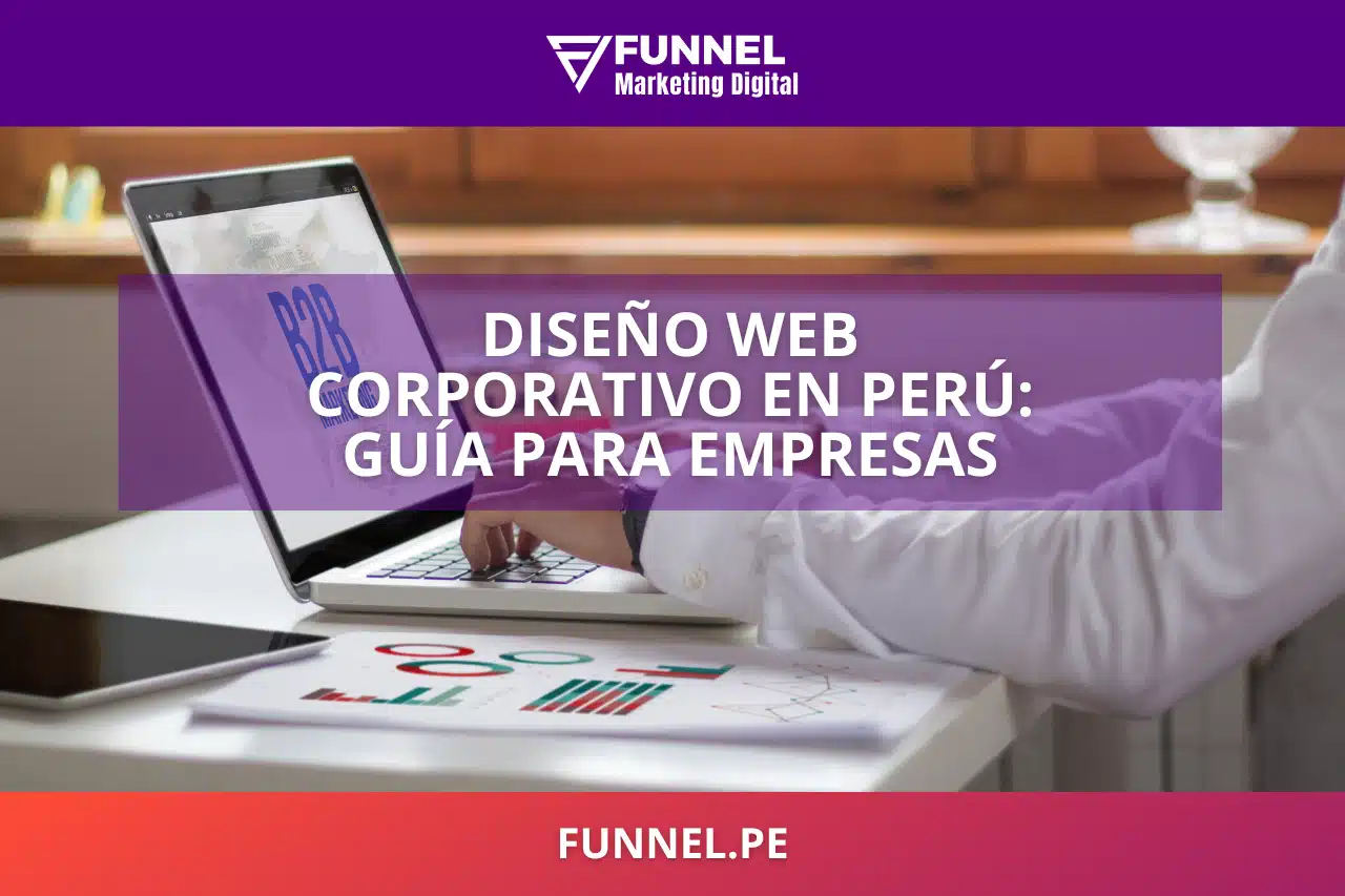Diseño Web Corporativo en Perú Guía para Empresas