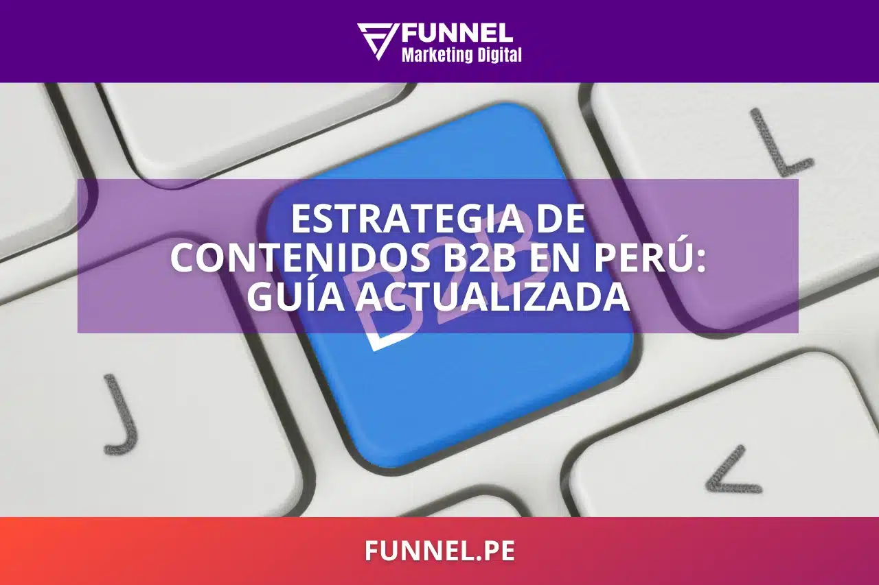 Estrategia de Contenidos B2B en Perú Guía 2026