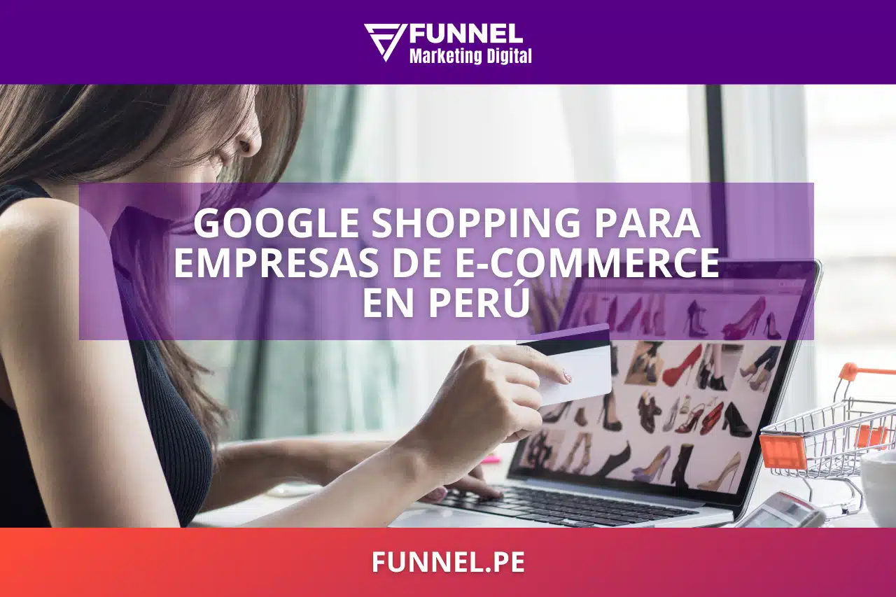 Google Shopping para Empresas de Ecommerce en Perú
