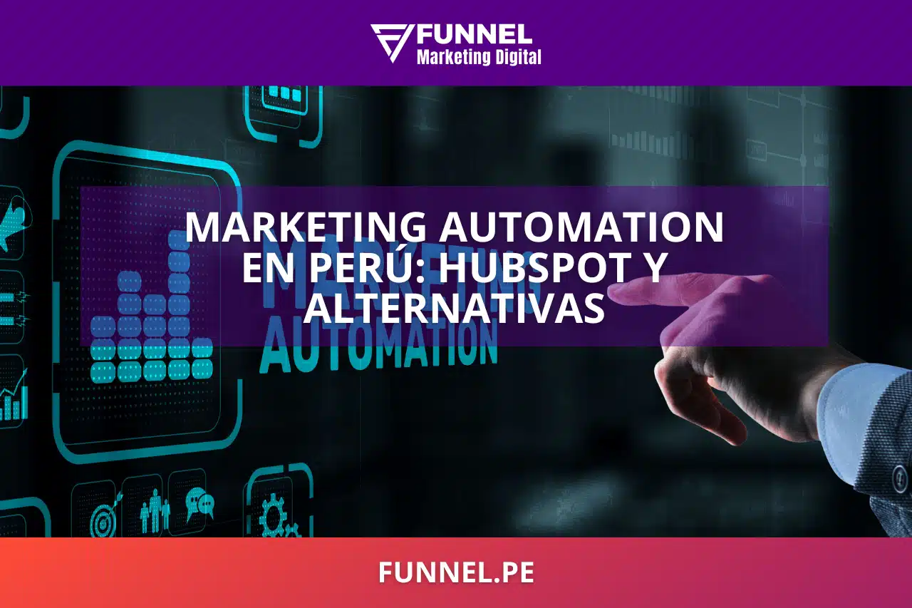 Marketing Automation en Perú: HubSpot y Alternativas