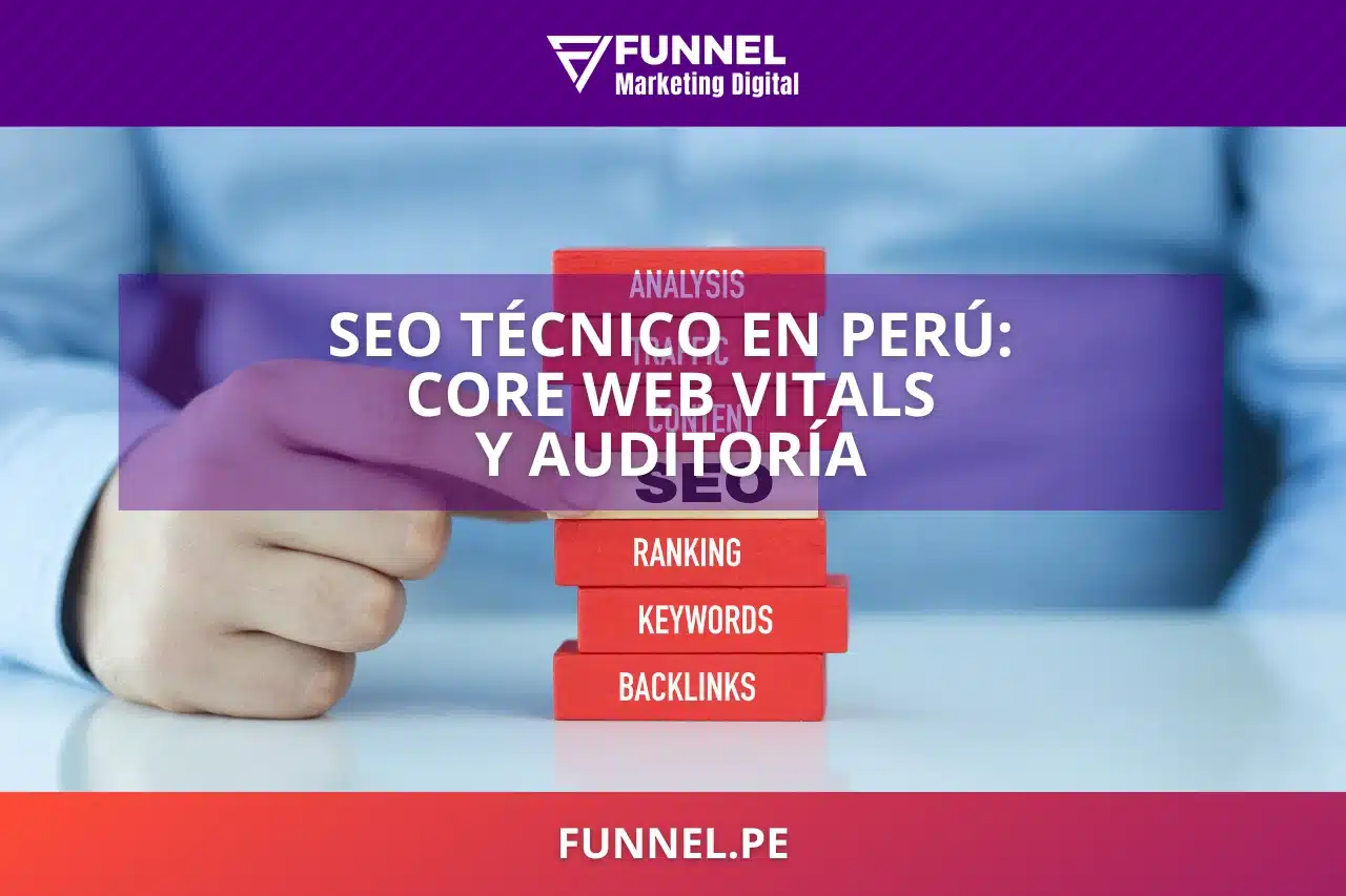 SEO Técnico en Perú Core Web Vitals y Auditoría