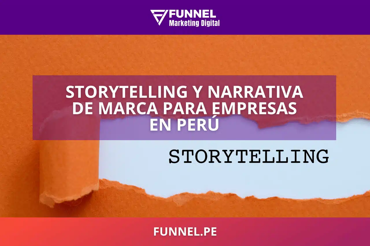 Storytelling y Narrativa de Marca para Empresas en Perú
