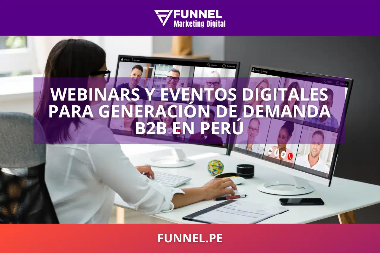 Webinars y Eventos Digitales para Generación de Demanda B2B en Perú