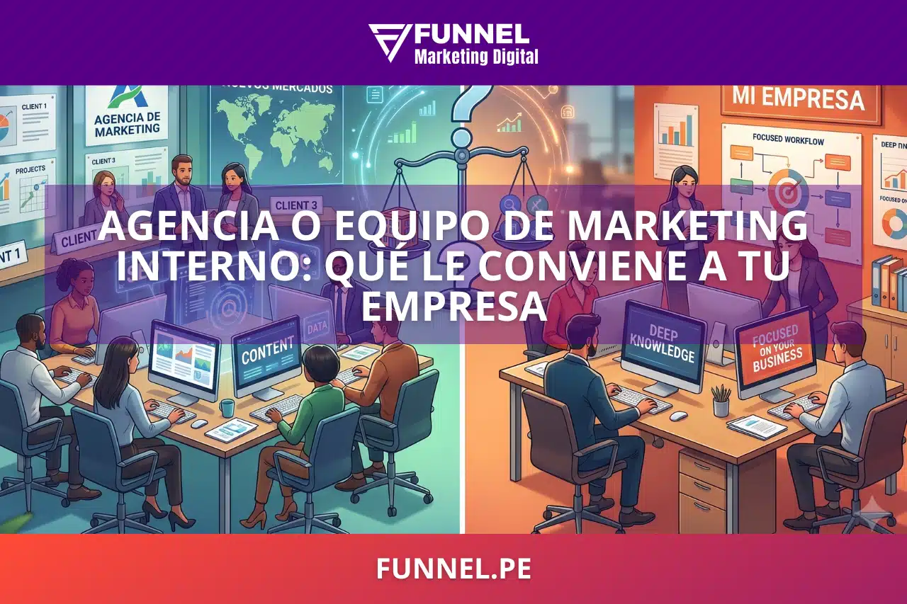 Agencia o equipo de marketing interno: qué le conviene a tu empresa