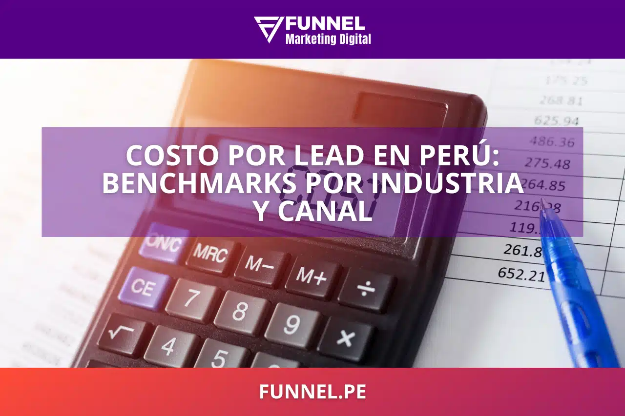 Costo por lead en Perú: benchmarks por industria y canal